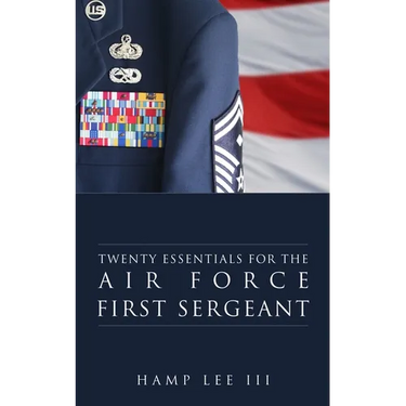 Twenty Essentials for the Air Force First Sergeant