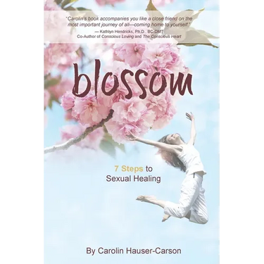 Blossom: 7 Steps To Sexual Healing