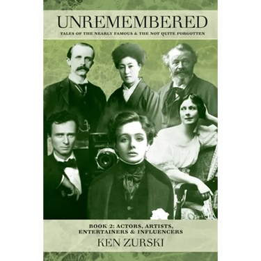 Unremembered Book 2: Actors, Artists, Entertainers & Influencers