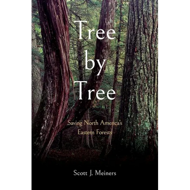 Tree by Tree: Saving North America's Eastern Forests