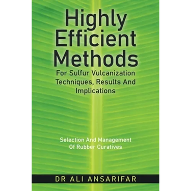 Highly Efficient Methods for Sulfur Vulcanization Techniques, Results and Implications: Selection and Management of Rubber Curatives