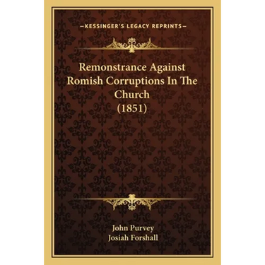 Remonstrance Against Romish Corruptions In The Church (1851)