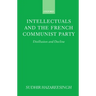 Intellectuals and the French Communist Party: Disillusion and Decline