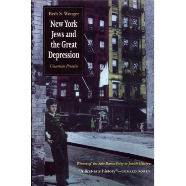 New York Jews and Great Depression: Uncertain Promise