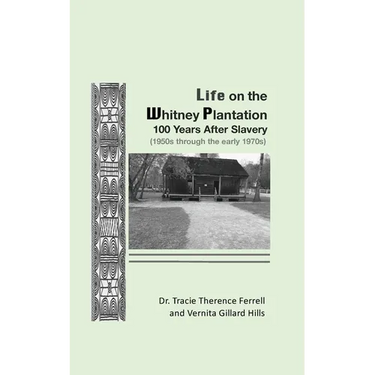 Life on the Whitney Plantation 100 Years After Slavery: 1950s through the early 1970s