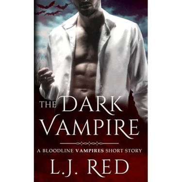 The Dark Vampire: A Bloodline Vampires Novel