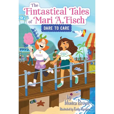 The Fintastical Tales of Mari A. Fisch #2: Dare to Care