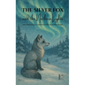 The Silver Fox and the Northern Lights And Other Bilingual Norwegian-English Stories for Kids