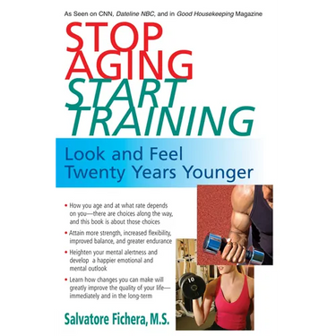 Stop Aging, Start Training: Look and Feel Twenty Years Younger