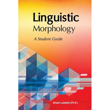 Linguistic Morphology: A Students Guide