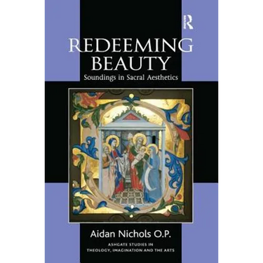 Redeeming Beauty: Soundings in Sacral Aesthetics