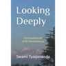 Looking Deeply: Vivekacūḍāmaṇi of Śrī Śaṅkarācārya