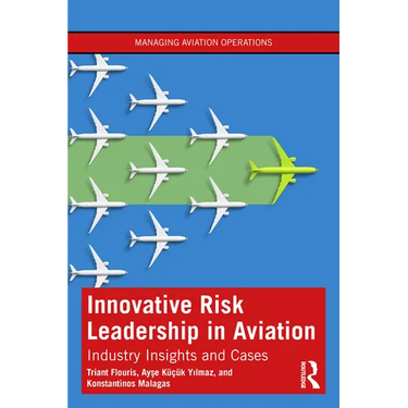 Innovative Risk Leadership in Aviation: Industry Insights and Cases