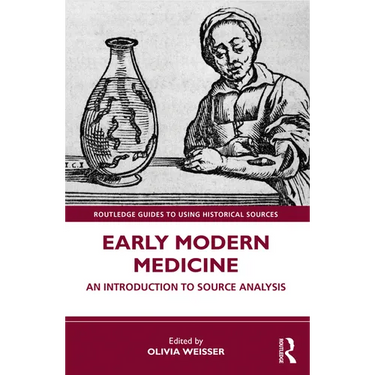 Early Modern Medicine: An Introduction to Source Analysis
