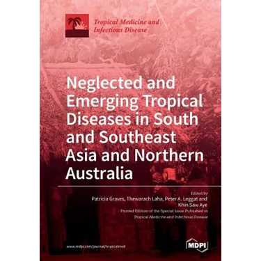 Neglected and Emerging Tropical Diseases in South and Southeast Asia and Northern Australia
