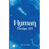 Human Design 101
