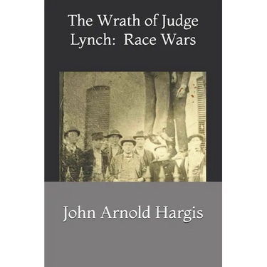 The Wrath of Judge Lynch: : Race Wars