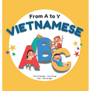 From A to Y - Vietnamese ABC: A Bilingual Book for Kids