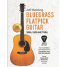 Bluegrass Flatpick Guitar-Solos, Licks and Tricks Volume 1: Concepts and Tunes