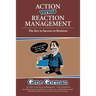 Action versus Reaction Management: The Key to Success in Business