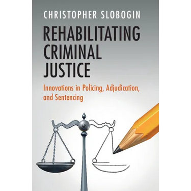 Rehabilitating Criminal Justice