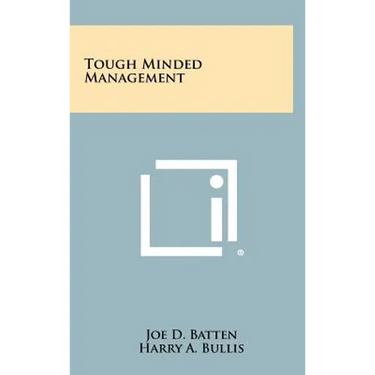 Tough Minded Management