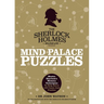 Sherlock Holmes: Mind Palace Puzzles: Master Sherlock's Memory Techniques to Help Solve 100 Cases and Puzzles