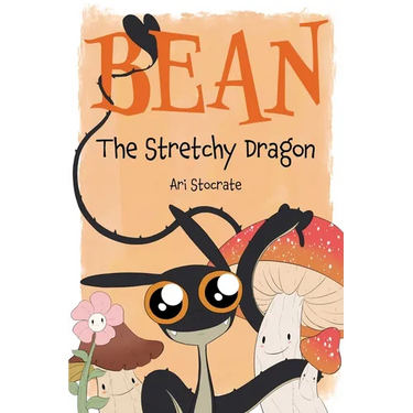 Bean the Stretchy Dragon: A Sally & Bean Adventure