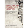 State Collapse and Reconstruction in the Periphery: Political Economy, Ethnicity and Development in Yugoslavia, Serbia and Kosovo