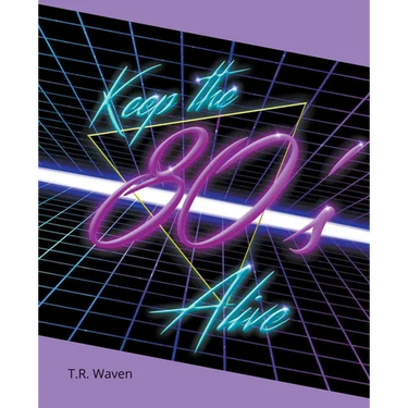 Keep the 80's Alive