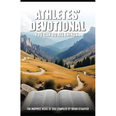 Athletes' Devotional You Can Do All Things...