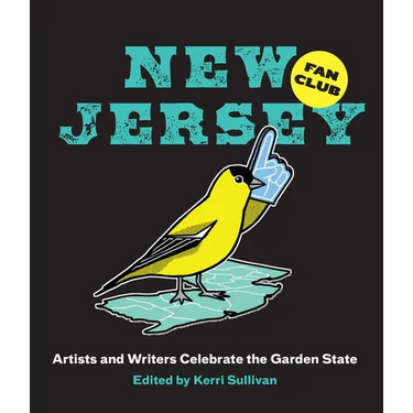 New Jersey Fan Club: Artists and Writers Celebrate the Garden State