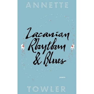 Lacanian Rhythm and Blues: Poetry collection