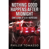 Nothing Good Happens After Midnight: Confessions Of A 911 Dispatcher