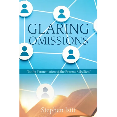 Glaring Omissions: "In the Fermentation of the Present Rebellion"