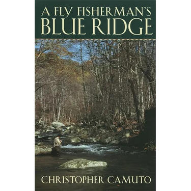 A Fly Fisherman's Blue Ridge
