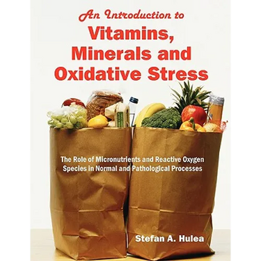 An Introduction to Vitamins, Minerals and Oxidative Stress: The Role of Micronutrients and Reactive Oxygen Species in Normal and Pathological Processe