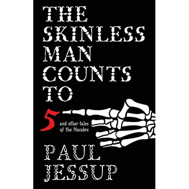 The Skinless Man Counts to Five