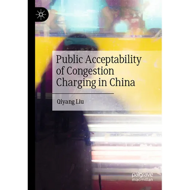 Public Acceptability of Congestion Charging in China