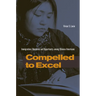 Compelled to Excel: Immigration, Education, and Opportunity Among Chinese Americans