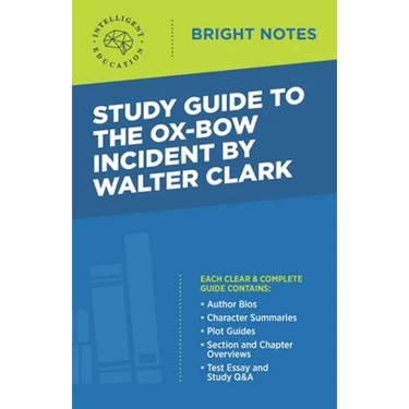 Study Guide to The Ox-Bow Incident by Walter Clark
