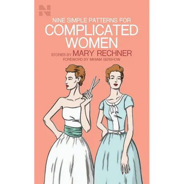 Nine Simple Patterns for Complicated Women