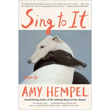 Sing to It: Stories