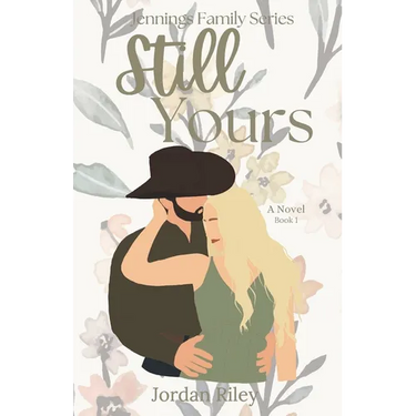 Still Yours: Jennings Family Series, Book 1