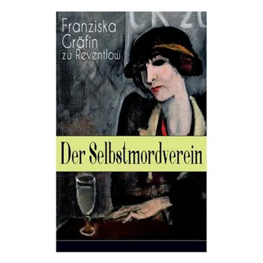Der Selbstmordverein: Historischer Roman - Die Zeit der Belle Époque