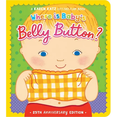 Where Is Baby's Belly Button?: 25th Anniversary Edition
