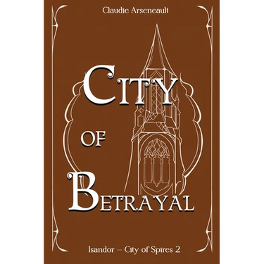 City of Betrayal: An Isandor Novel