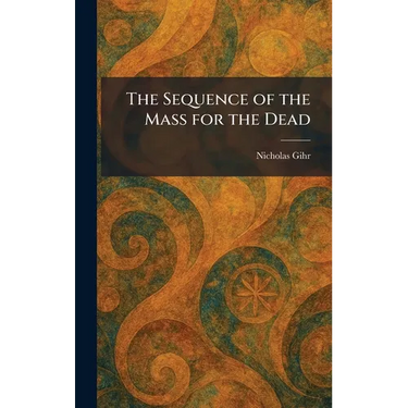 The Sequence of the Mass for the Dead