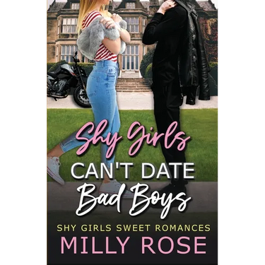 Shy Girls Can't Date Bad Boys 4: Young Adult Billionaire Sweet Romance