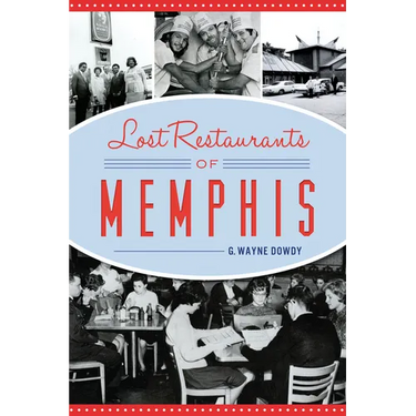 Lost Restaurants of Memphis